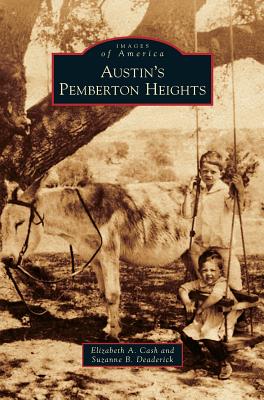 Austin's Pemberton Heights - Elizabeth A. Cash