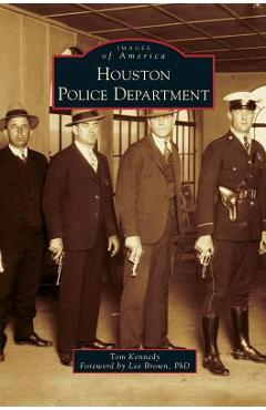 Coperta cărții 'Houston Police Department - Tom Kennedy'