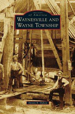 Waynesville and Wayne Township - Dennis E. Dalton