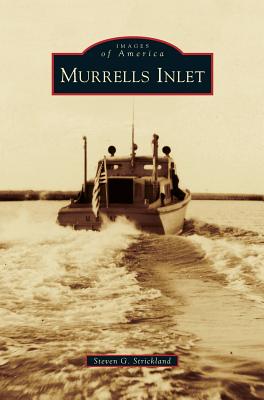 Murrells Inlet - Steven G. Strickland