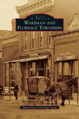 Wakeman and Florence Townships - David Graves