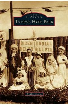 Coperta cărții 'Tampa's Hyde Park - Delphin Acosta'