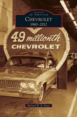 Chevrolet, 1960-2012 - Michael W. R. Davis