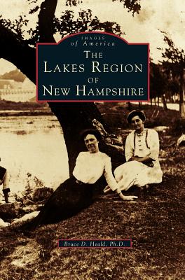 Lakes Region of New Hampshire - Bruce D. Heald