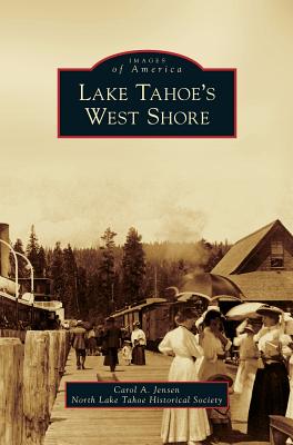 Lake Tahoe's West Shore - Carol A. Jensen