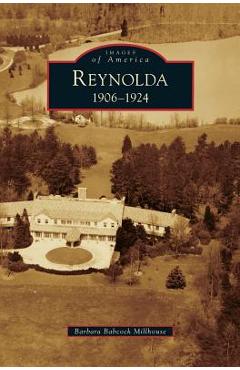 Coperta cărții 'Reynolda: 1906-1924 - Barbara Babcock Millhouse'