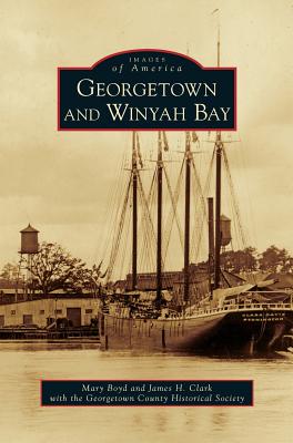 Georgetown and Winyah Bay - James H. Clark