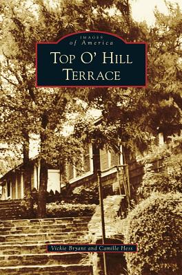 Top O' Hill Terrace - Vickie Bryant