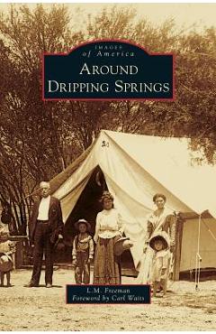 Coperta cărții 'Around Dripping Springs - L. M. Freeman'