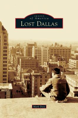 Lost Dallas - Mark Doty
