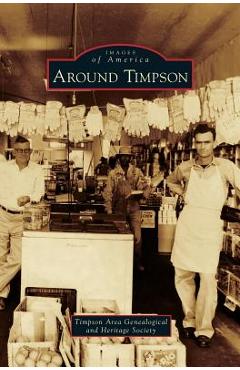 Coperta cărții 'Around Timpson - Timpson Area Genealogical And Heritage S'
