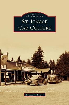 St. Ignace Car Culture - Edward K. Reavie