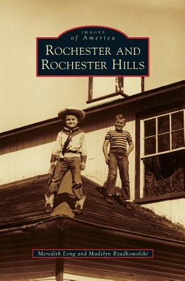 Coperta cărții 'Rochester and Rochester Hills - Meredith Long'
