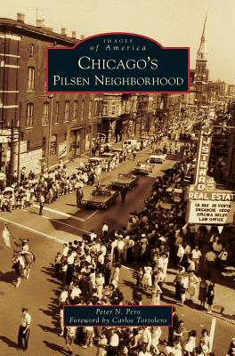 Chicago's Pilsen Neighborhood - Peter N. Pero