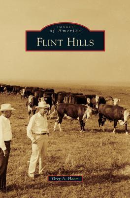 Flint Hills - Greg A. Hoots