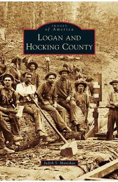 Coperta cărții 'Logan and Hocking County - Judith S. Maniskas'
