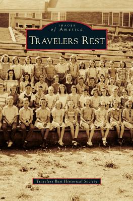 Travelers Rest - Travelers Rest Historical Society