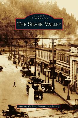 Silver Valley - Historic Wallace Preservation Society