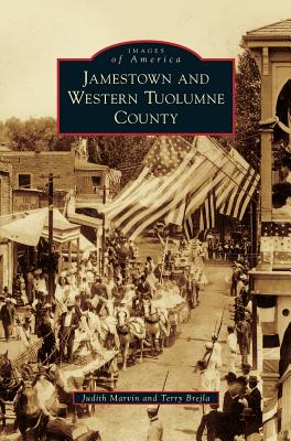 Jamestown and Western Tuolumne County - Judith Marvin