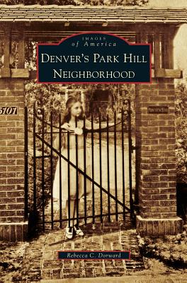 Denver's Park Hill Neighborhood - Rebecca C. Dorward