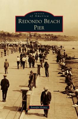 Redondo Beach Pier - Jennifer Krintz
