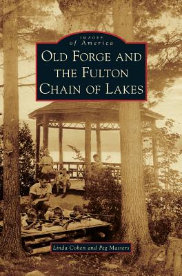 Old Forge and the Fulton Chain of Lakes - Linda Cohen