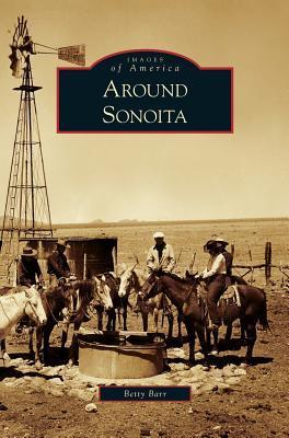 Coperta cărții 'Around Sonoita - Betty Barr'