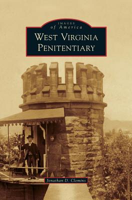 West Virginia Penitentiary - Jonathan D. Clemins
