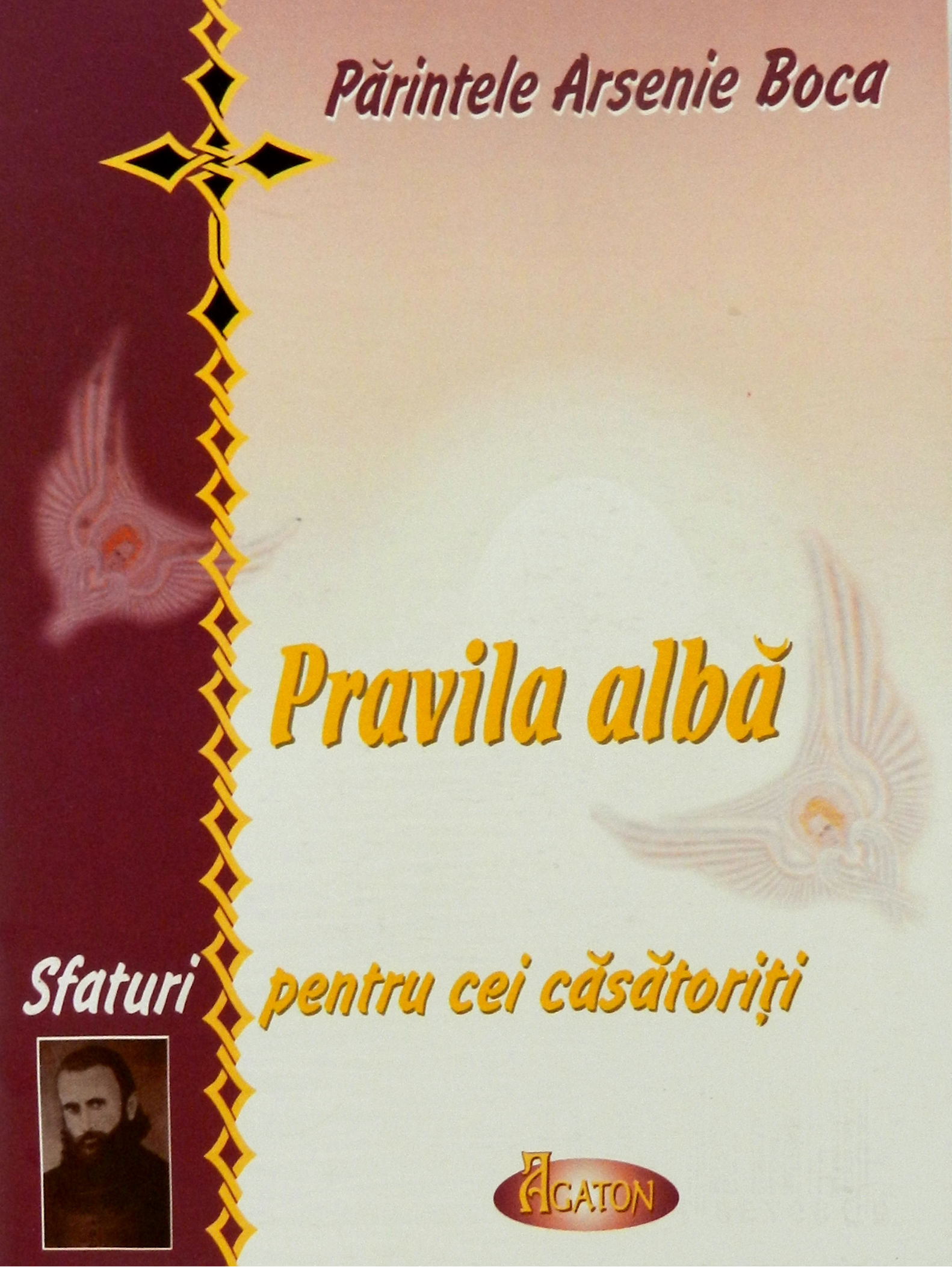 Pravila alba - Parintele Arsenie Boca
