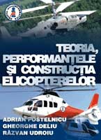 Coperta cărții 'Teoria, performantele si constructia elicopterelor - Adrian Postelnicu, Ghe.Deliu, Razvan Udroiu'