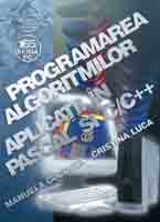 Programarea algoritmilor. Aplicatii in pascal si C/C++ - Manuela Coconea, Cristina Luca
