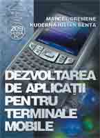 Dezvoltarea de aplicatii pentru terminale mobile - Marcel Cremene
