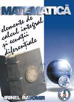 Coperta cărții 'Matematica - Elemente De Calcul Integral Si Ecuatii Diferentiale - Irinel Radomir'