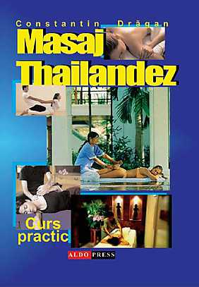Masajul Tailandez - Curs practic - Constantin Dragan