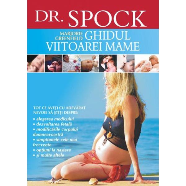 Dr. Spock Ghidul viitoarei mame - Marjorie Greenfield