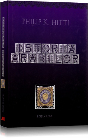 Coperta cărții 'Istoria arabilor (cartonat) - Philip K. Hitti'