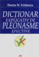 Dictionar explicativ de pleonasme efective - Dorin N. Uritescu