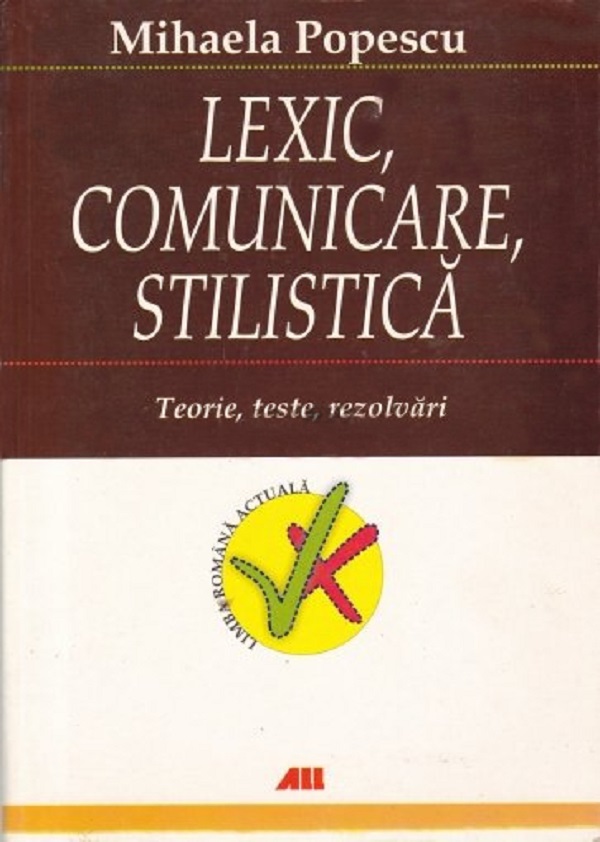 Lexic, comunicare, stilistica - Mihaela Popescu
