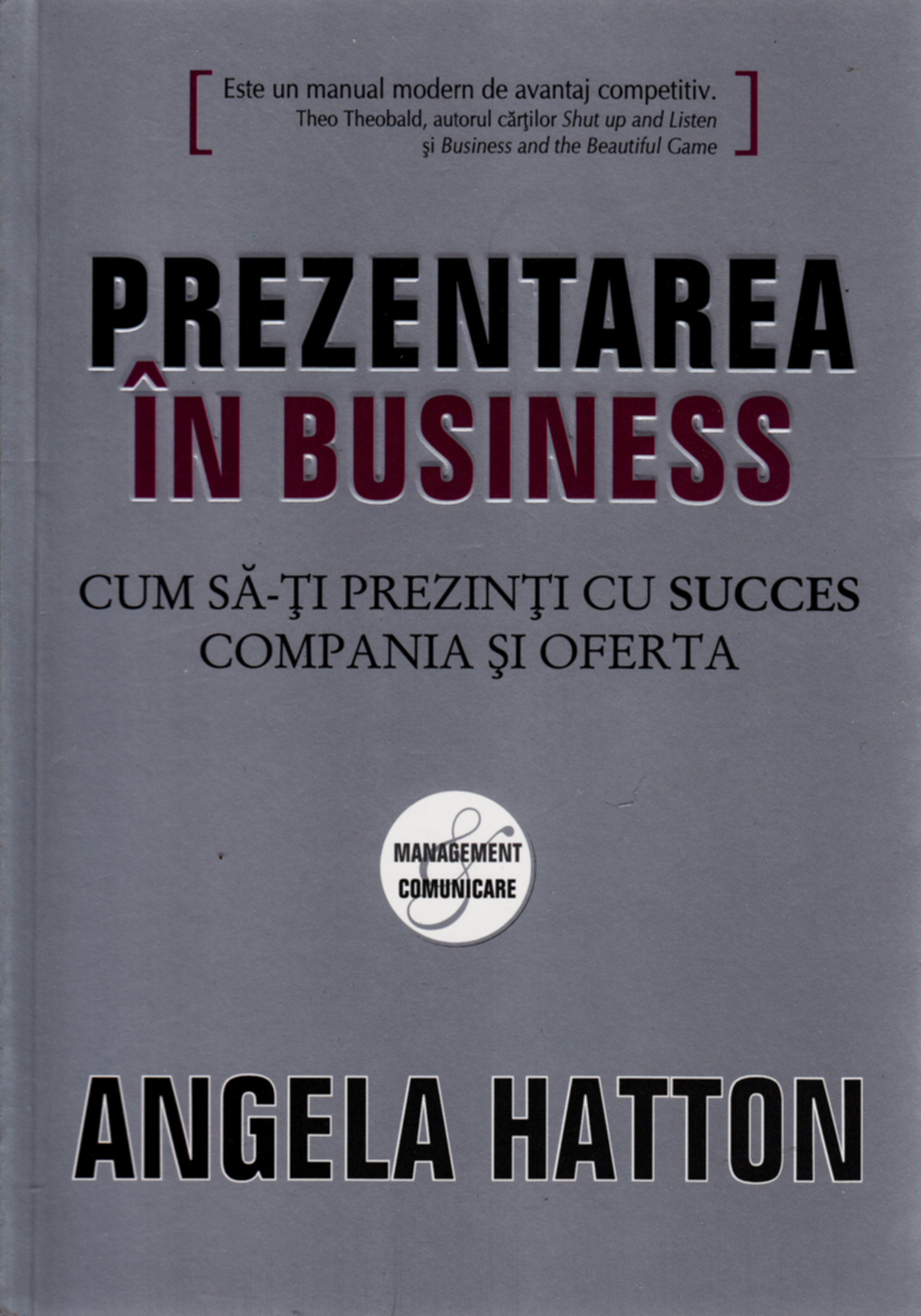 Prezentarea in business - Angela Hatton