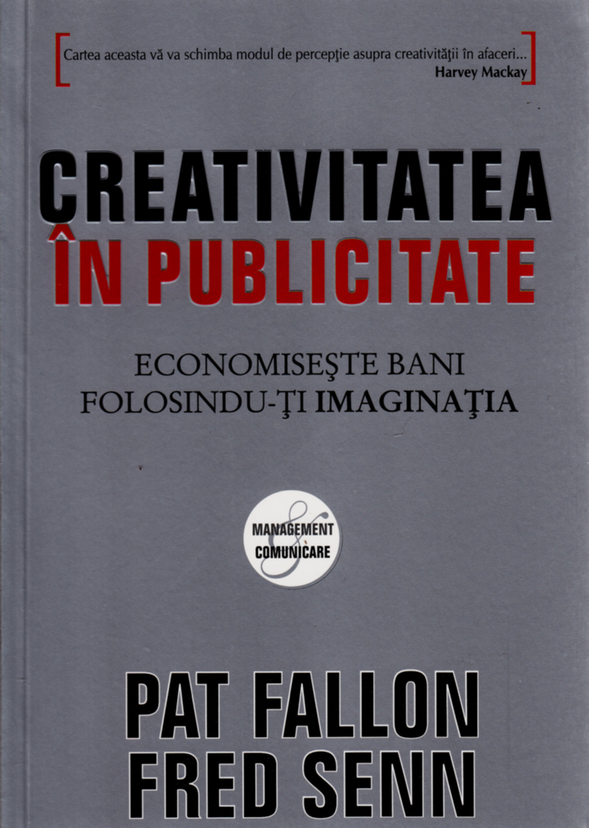 Creativitatea in publicitate - Pat Fallon, Fred Senn