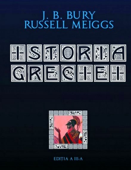 Istoria Greciei cartonat - J.B. Bury, Russell Meiggs