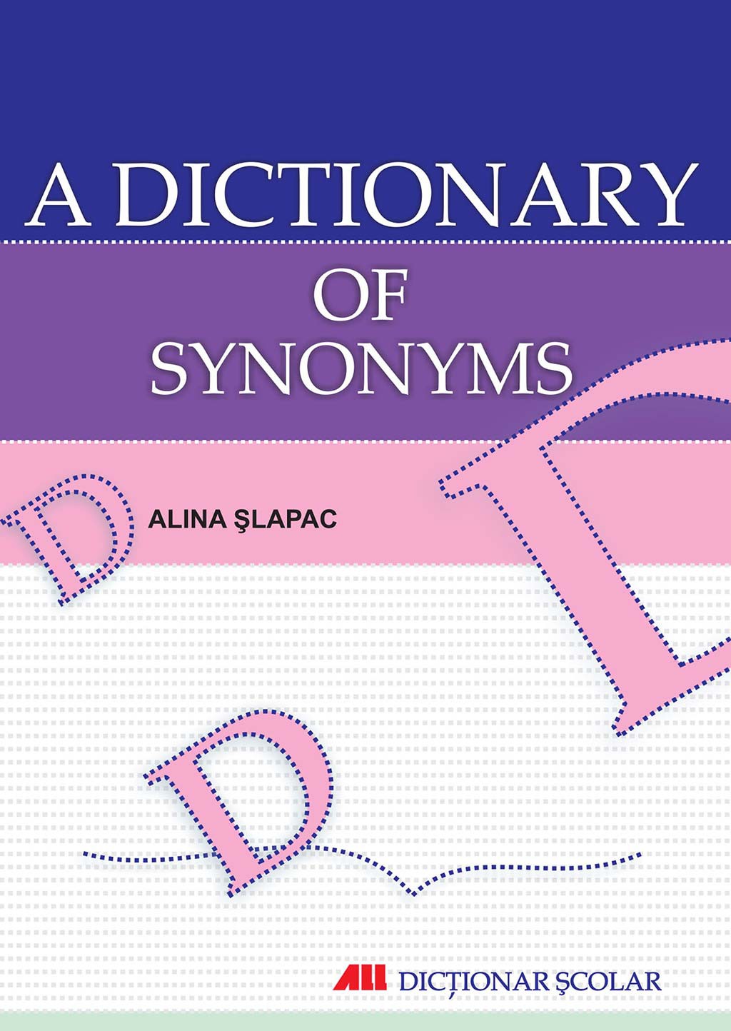 A dictionary of synonyms - Alina Slapac