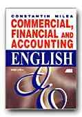 Coperta cărții 'Commercial, financial and accounting english. A practical course - Constantin Milea'