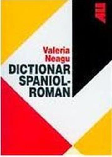 Dictionar spaniol-roman - Valeria Neagu
