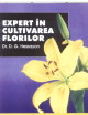 Pachet Expert In Vase Cu Flori + Expert In Cultivarea Florilor