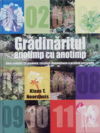 Gradinaritul, anotimp cu anotimp - Klass T. Noordhuis
