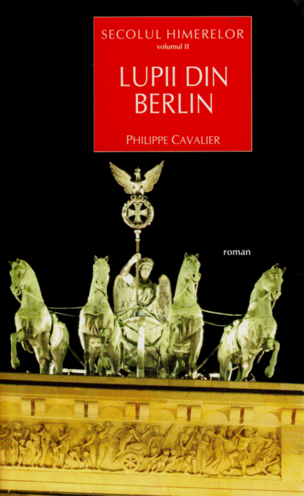 Secolul Himerelor vol. II: Lupii din Berlin - Philippe Cavalier