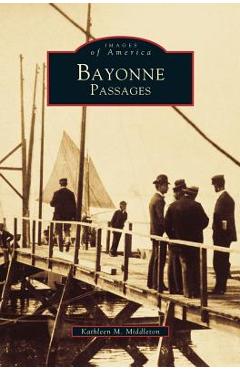 Coperta cărții 'Bayonne Passages - Kathleen M. Middleton'