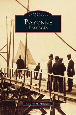 Coperta cărții 'Bayonne Passages - Kathleen M. Middleton'