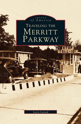 Traveling the Merritt Parkway - Larry Larned